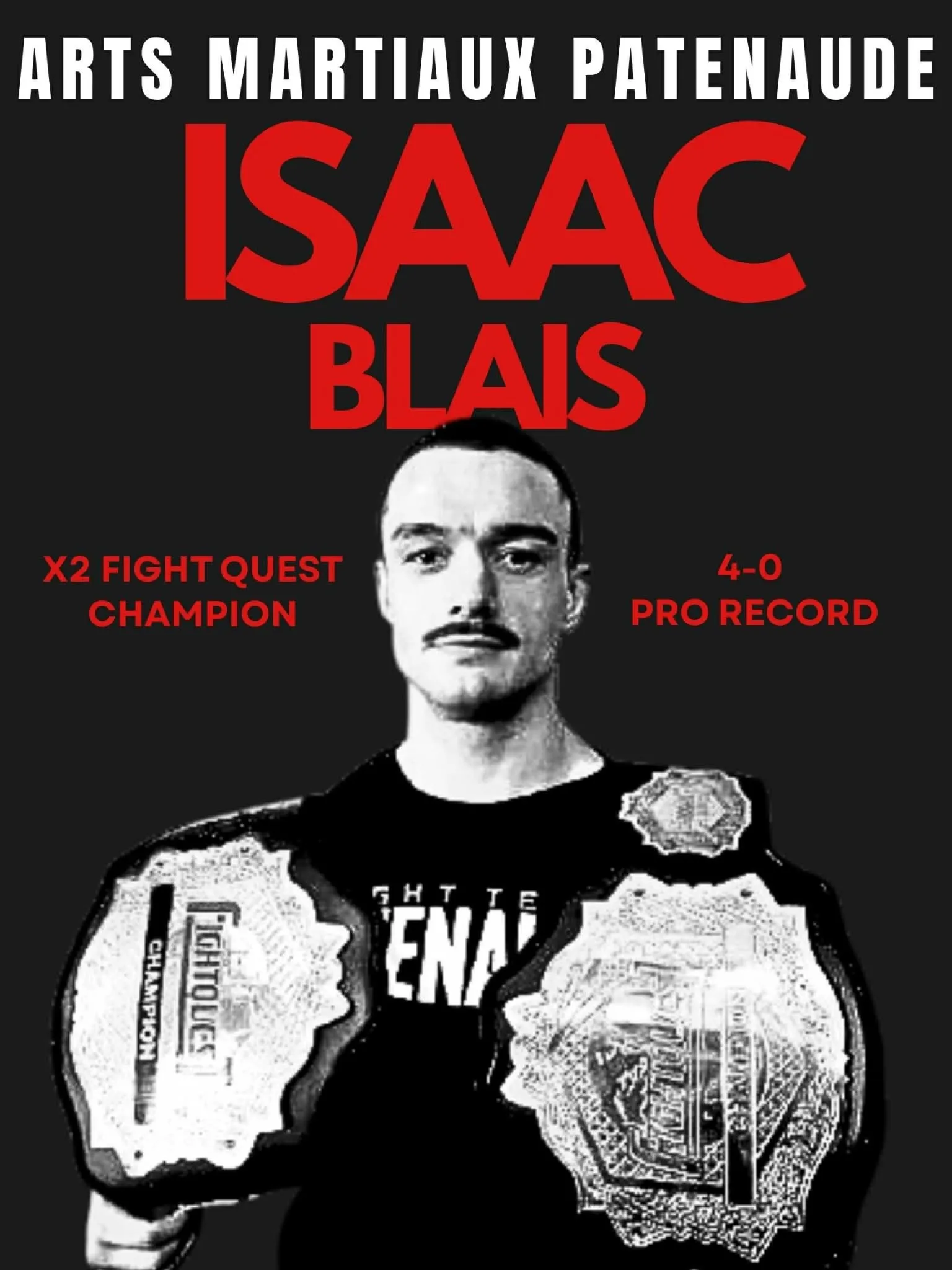 Isaac Blais, 2× champion Fight Quest · 4-0