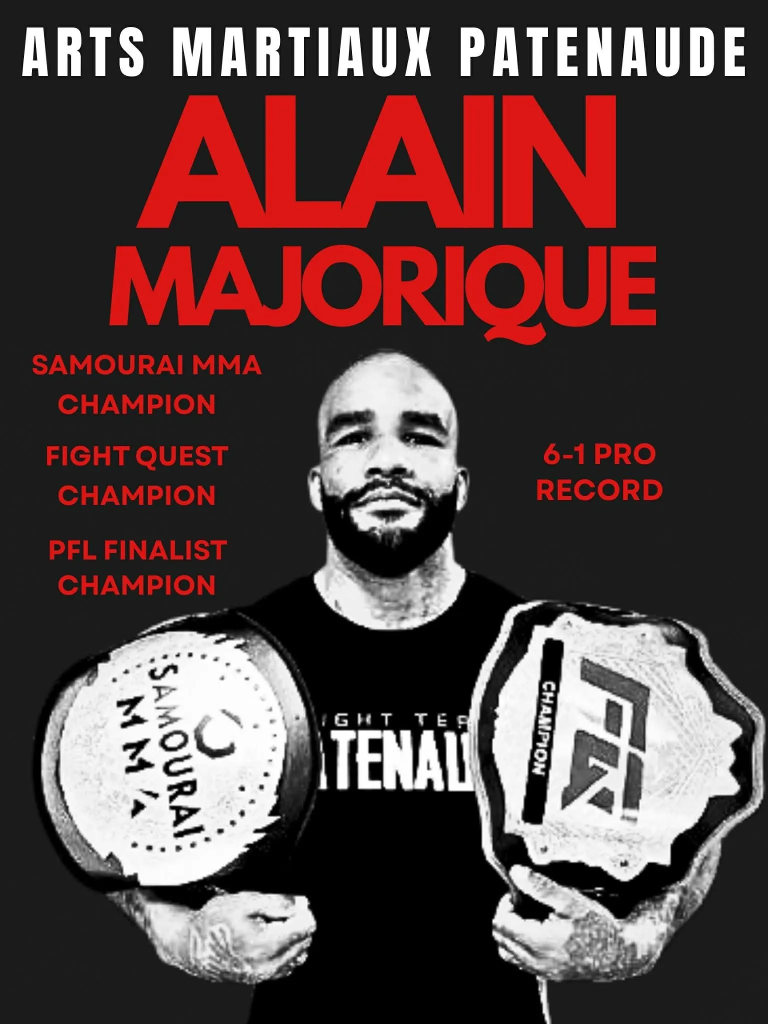 Alain Majorique, Champion Samouraï MMA · Finaliste PFL · 6-1